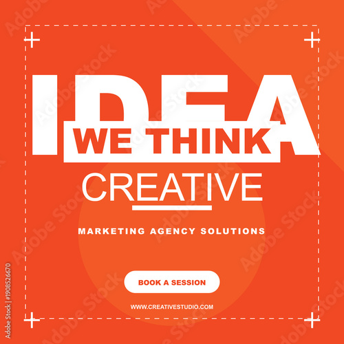 Vector orange marketing agency social media post template with white text 'IDEA WE THINK CREATIVE' and 'MARKETING AGENCY SOLUTIONS'