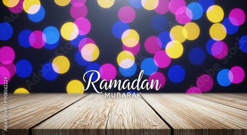 Ramadan mubarak greeting with colorful bokeh lights on wooden table