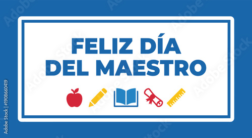 Feliz Día del Maestro Spanish teacher appreciation banner with classroom icons book apple graduation cap pencil and ribbon, modern school celebration design for posters, cards and ads.