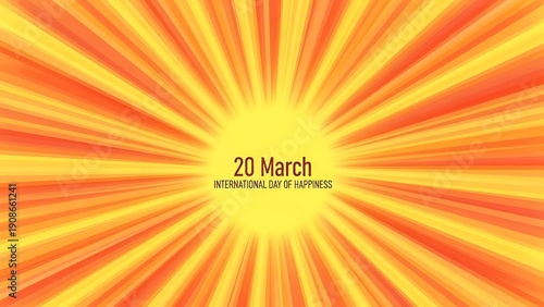 Vibrant illustration celebrating international day of happiness on march 20 with bright yellow and orange rays radiating from the center