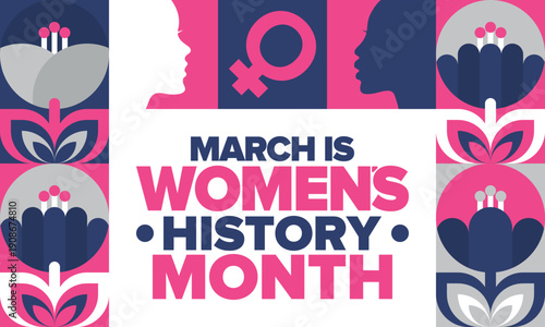 Women's History Month. The annual month that highlights the contributions of women to events in history. Celebrated during March in the United States, the United Kingdom, and Australia. Vector poster