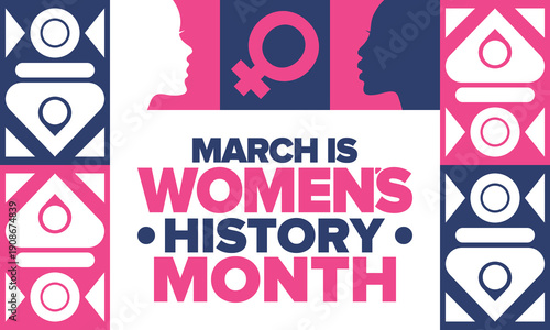 Women's History Month. The annual month that highlights the contributions of women to events in history. Celebrated during March in the United States, the United Kingdom, and Australia. Vector poster