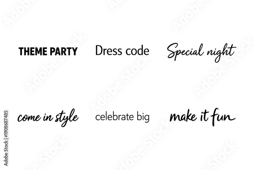 Theme party calligraphy: dress code and celebration phrases