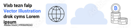 Financial technology, blockchain, global economy, cloud storage, digital transactions, internet services. Bitcoin coin stack, cloud and globe. Financial technology and blockchain in focus
