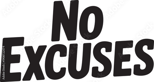 No Excuses Bold Motivation Typography