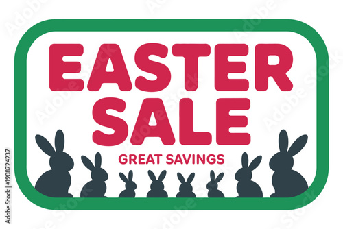 A colorful Easter sale sign with bunnies and great savings