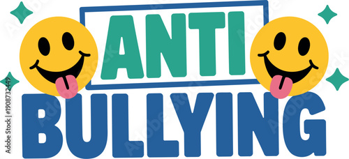 A colorful anti-bullying poster with smiley faces and green stars on a white background