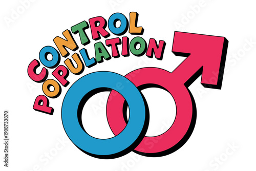 A colorful graphic illustration promoting population control with a male and female symbol