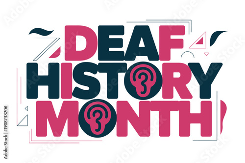 A colorful graphic design celebrating Deaf History Month with bold typography and vibrant colors