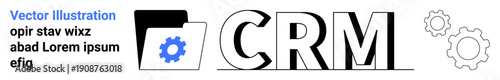 Customer management, business operations, data organization, workflow, technology systems, and strategy. File folder with a gear icon and CRM text. Customer management and business operations theme
