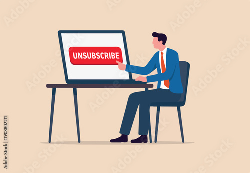 Unsubscribe email exit from mailing list, cancel subscription button, remove or leaving marketing email, delete or rejection concept, businessman working with computer laptop push unsubscribe button.