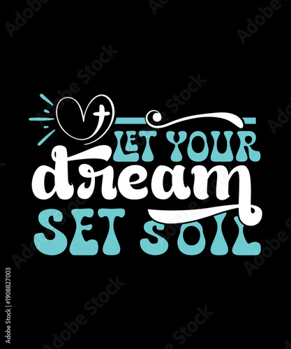 let your dream set soil svg