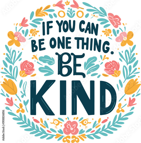 Be Kind Inspirational Quote With Floral Wreath Illustration