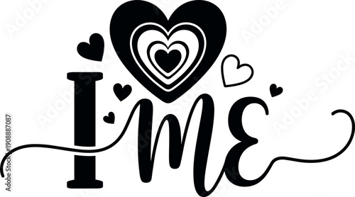 I love me self care typography vector illustration with black hearts and calligraphic text isolated on white for Valentines Day t-shirt design print.