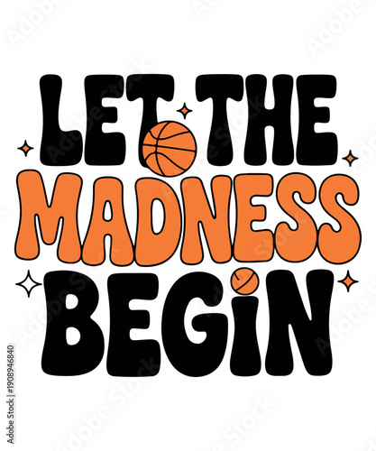 Let the madness begin basketball design