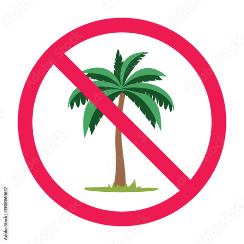 No coconut tree sign, no palm tree sign, palm tree prohibited symbol, forbidden sign with coconut tree icon, vector illustration
