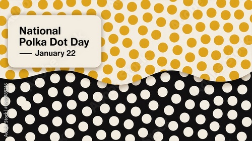 National Polka Dot Day January 22nd with classic yellow and white dot patterns on a decorative graphic background