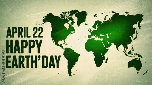 A graphic illustration of the world map with the text April 22 Happy Earth Day on a grunge textured background