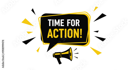 Black and yellow graphic design with megaphone declaring time for action