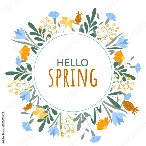 Botanical frame with colorful spring flowers. Round floral aesthetic headband. Joyful mood, circular shape with the text Hello Spring, vector graphics