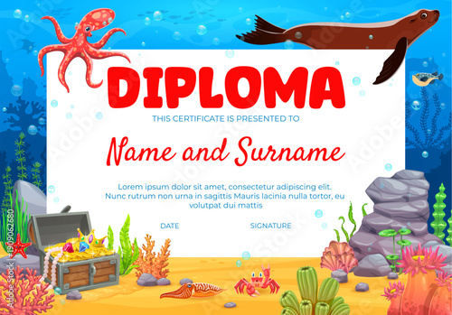 Kids diploma with underwater scene landscape with octopus tentacles, playful seal, red crab around coral branches and seaweeds, treasure chest on the sand. Vector kids diploma for school, kindergarten