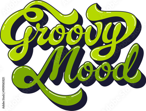 Funky hippie vintage groovy mood quote typography. Retro handwritten phrase text, funky hippie motivational vector script. Vintage glossy green typography or groovy inspiring quote