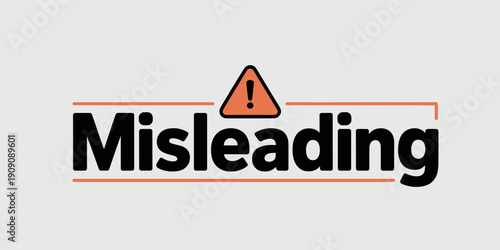 Misleading warning sign with exclamation mark graphic illustration concept for deception misinformation fake news or incorrect information caution danger alert symbol for confusion ambiguity and fraud