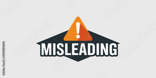 Misleading warning sign with exclamation mark abstract graphic symbol representing deception misinformation disinformation warning alert caution danger concept for legal finance business communication