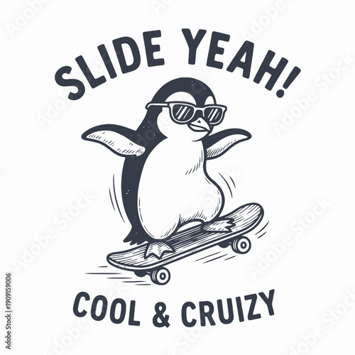 Cool Penguin Skateboarder with Sunglasses and Slide Yeah Cool Cruizy Text.