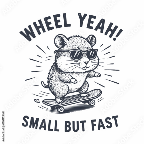 Cool Hamster on Skateboard with Sunglasses.