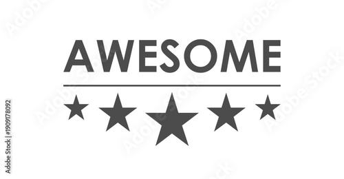 AWESOME - Lettering with Underline and 5 Stars. Label Concept for Recognition and Award for Workers or Volunteers