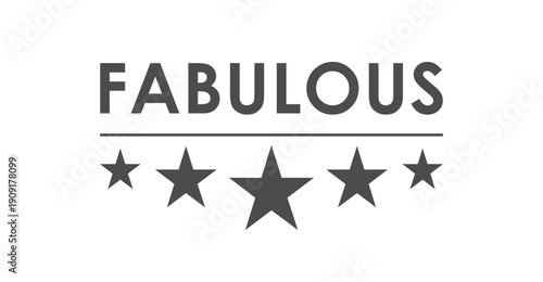 FABULOUS - Lettering with Underline and 5 Stars. Label Concept for Recognition and Award for Workers or Volunteers