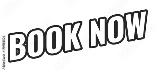 Book now web button in bold black outline. Booking appointment. Instant reservation travel. Schedule now. Reserve spot. Minimal uppercase text. Angled letters with white fill. UI UX. Oswald font used