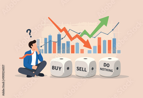 Investment decision in volatile stock market, risk assessment to hold and do nothing, sell or buy concept, rolling dice with the word buy, sell and do nothing with thinking investor chart and graph