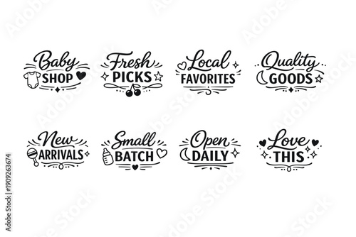 Baby shop labels: fresh picks, local favorites, quality goods, new arrivals, small batch, open daily, love this