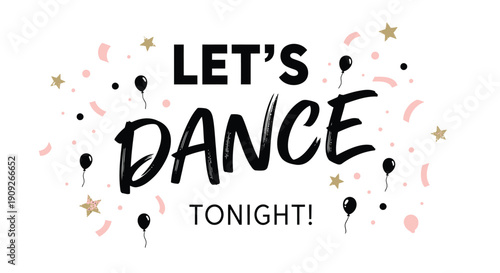 Vector dance party text with confetti and balloons, 'Let's Dance Tonight', overlay effect for banner or poster, isolated on transparent background, png