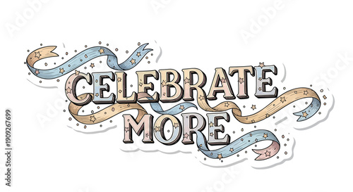 Vector Celebrate More typographic sticker with ribbons and confetti, for party invitation or greeting card, Isolated on transparent background, png