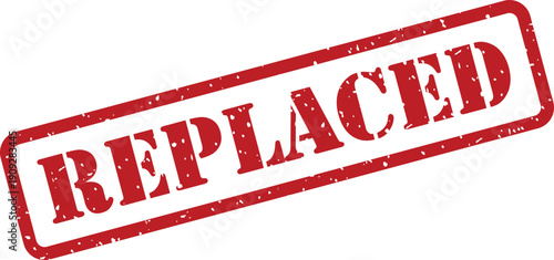 A red grunge textured rubber stamp displays the bold word REPLACED on a clear white background
