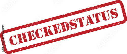 A striking red rubber stamp displaying the phrase CHECKEDSTATUS with a worn texture on a clean white surface