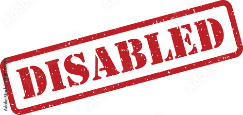 Grungy red rubber stamp with the clear word DISABLED diagonally positioned on a clean white backdrop