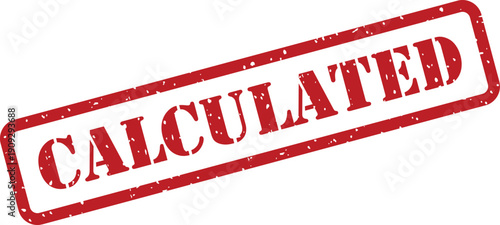 Red grunge rubber stamp mark featuring the uppercase word CALCULATED printed diagonally on a crisp white backdrop