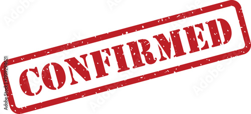 The word confirmed is displayed on a rustic red rubber stamp with grunge texture against a white backdrop