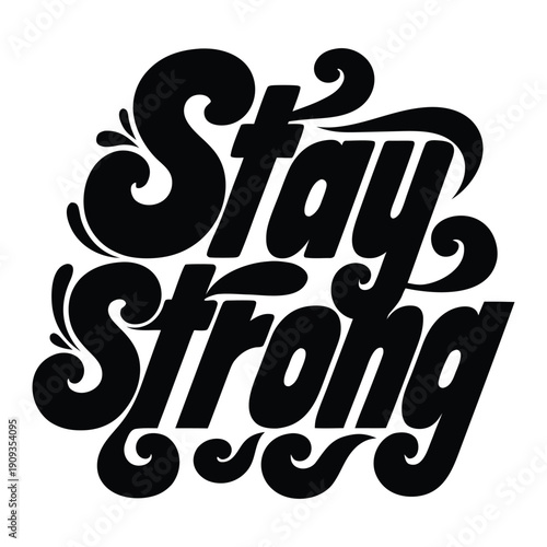 Inspirational Typography Design with �Stay Strong� Message in Clean Bold Style