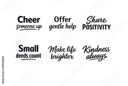 Inspirational quotes on positivity and kindness in artistic typography