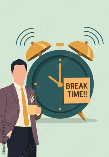 Businessman enjoys coffee break beside ringing alarm clock with 'BREAK TIME!' note.