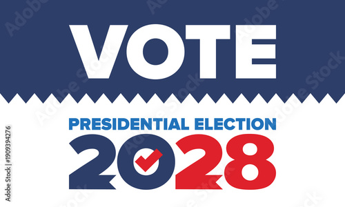 Vote 2028. Presidential Election 2028 in United States. Vote day, November 7. US Election. Patriotic american element. Poster, card, banner and background. Vector illustration