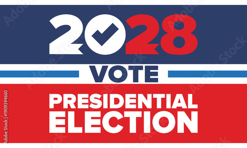 Vote 2028. Presidential Election 2028 in United States. Vote day, November 7. US Election. Patriotic american element. Poster, card, banner and background. Vector illustration