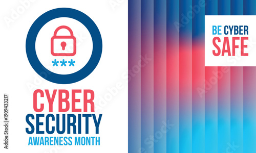 Cyber Security Awareness Month. Celebrated annual in October to raise awareness about digital security and empower everyone to protect their personal data from digital forms of crime. Vector poster