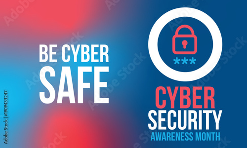 Cyber Security Awareness Month. Celebrated annual in October to raise awareness about digital security and empower everyone to protect their personal data from digital forms of crime. Vector poster