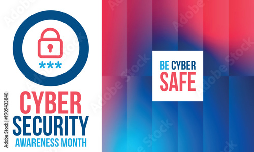 Cyber Security Awareness Month. Celebrated annual in October to raise awareness about digital security and empower everyone to protect their personal data from digital forms of crime. Vector poster